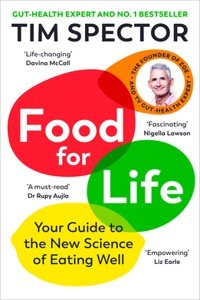 Food for Life: The New Science of Eating Well, by the #1 Bestselling Author of Spoon-Fed (Paperback) | Released: 04 Jan 2024