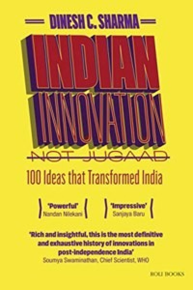 Indian Innovation, Not Jugaad: 100 Ideas that Transformed India (Hardcover) | Released: 22 Jan 2022