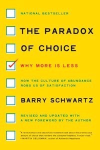 The Paradox of Choice : Why More Is Less, Revised Edition (Paperback) | Released: 20 Jan 2024