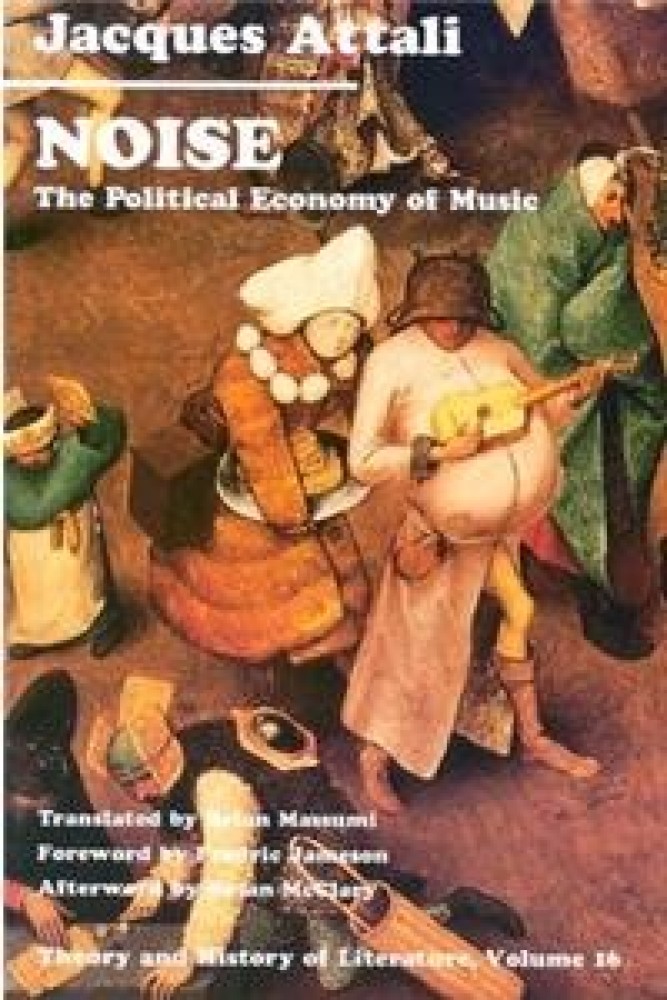 Noise: The Political Economy of Music Volume 16 (Paperback) | Released: 30 Jun 1985