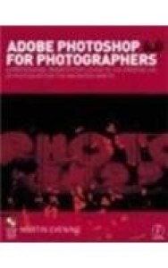 Adobe Photoshop 6.0 for Photographers: A Professional Image Editor's Guide to the Creative Use of Photoshop for the Mac and PC [With CD-ROM] (Paperback) | Released: 31 Dec 2000