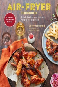 Air-Fryer Cookbook (THE SUNDAY TIMES BESTSELLER): Quick, Healthy and Delicious Recipes for Beginners (Hardback) | Released: 08 Feb 2022