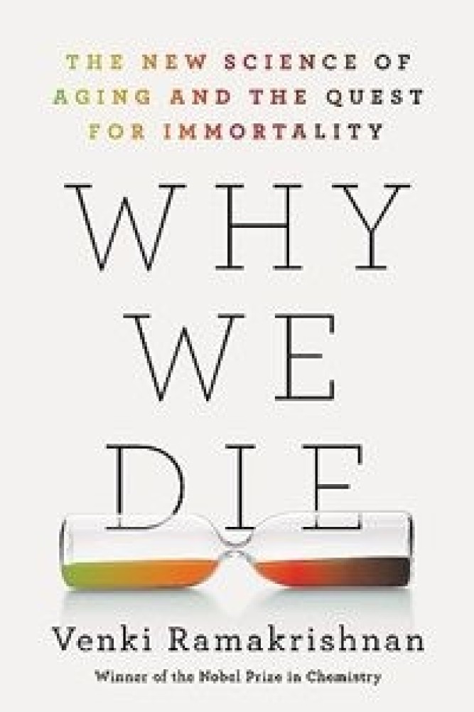 Why We Die: The New Science of Aging and the Quest for Immortality (Hardback) | Released: 19 Mar 2024